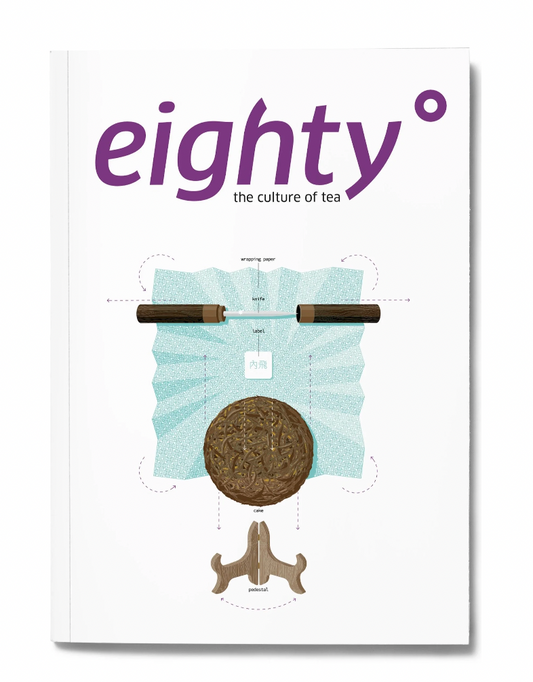 Eightyº - Eighty Degrees Tea Magazine Issue 08:  Pu'er, Bonsai, Ceramics & Sacred Tea Spaces