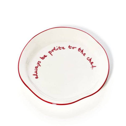 HereThe Statement Plate - 'always be polite to the chef.'